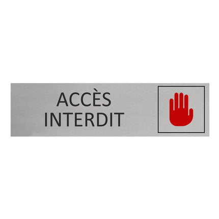 Plaque de porte Accès interdit -  aluminium - 165 x 45 mm
