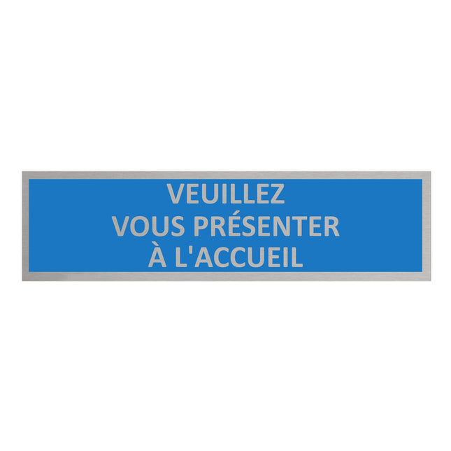 Plaque de porte Veuillez vous présenter à l'accueil -  aluminium - 165 x 45 mm
