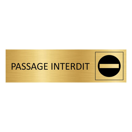 Plaque de porte Passage interdit - aluminium doré - 165 x 45 mm
