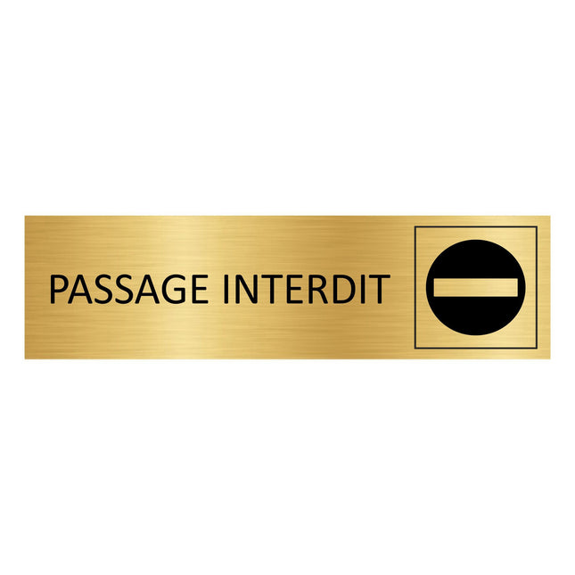 Plaque de porte Passage interdit - aluminium doré - 165 x 45 mm