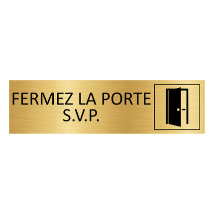Plaque de porte  Fermez la porte S.V.P.  - aluminium doré - 165 x 45 mm