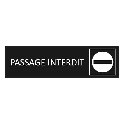 Plaque de porte Passage interdit - aluminium noir  - 165 x 45 mm