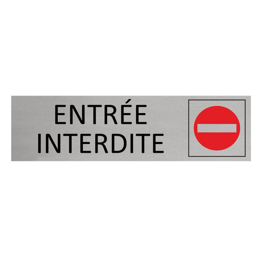 Plaque de porte Entrée interdite -  aluminium - 165 x 45 mm